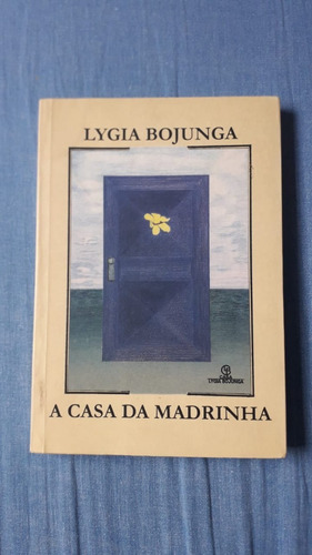 A Casa Da Madrinha- Lygia Bojunga