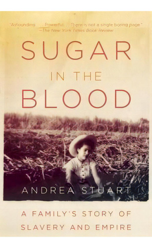 Sugar In The Blood, De Andrea Stuart. Editorial Random House Usa Inc, Tapa Blanda En Inglés