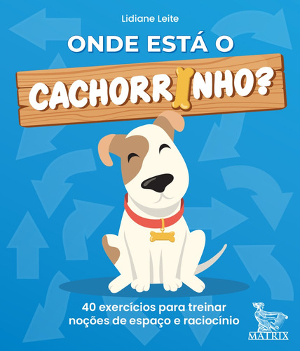 Onde está o cachorrinho?: 40 exercícios para treinar noções de espaço e raciocínio, de Leite, Lidiane. Editora Urbana Ltda em português, 2022