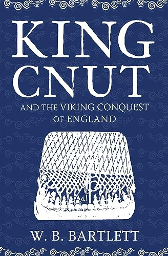 Libro King Cnut And The Viking Conquest Of England 1016 De V