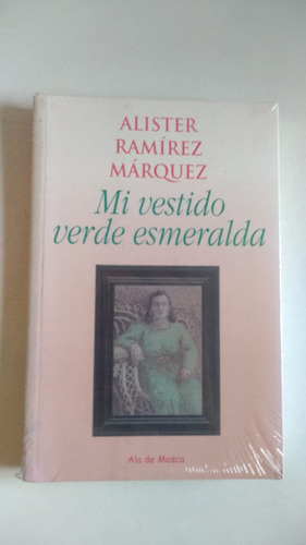 Mi Vestido Verde Esmeralda - Alister Ramírez Márquez