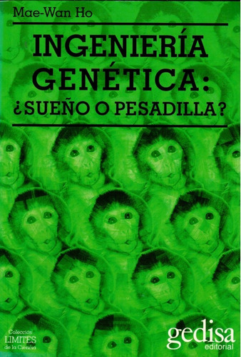 Ingenieria Genetica, Sueño O Pesadilla