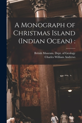 Libro A Monograph Of Christmas Island (indian Ocean) - Br...