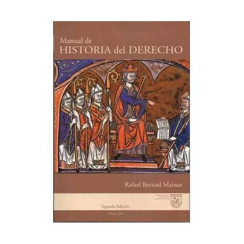 Manual De Historia Del Derecho, Rafael Bernad Mainar