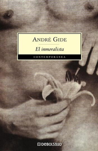 El inmoralista, de Gide, André. Serie Ad hoc Editorial Debolsillo, tapa blanda en español, 2010