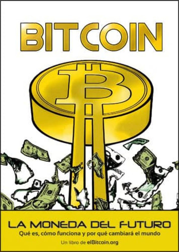 Bitcoin  El   La Moneda Del Futuro