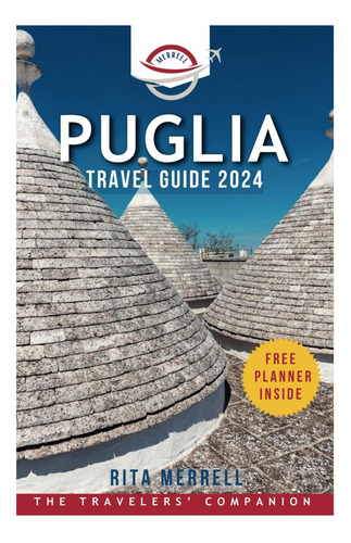 Libro: Guía De Viaje De Puglia 2024: Descubra Y Explore El I
