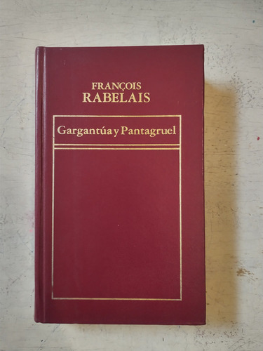 Gargantua Y Pantagruel Francois Rabelais