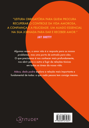 Adeus, Dedo Podre: Como Parar De Se Iludir, Encarar A Realidade E Ser Feliz, De Matthew Hussey. Editorial Latitude, Capa Mole, Edição 1 Em Português, 2024