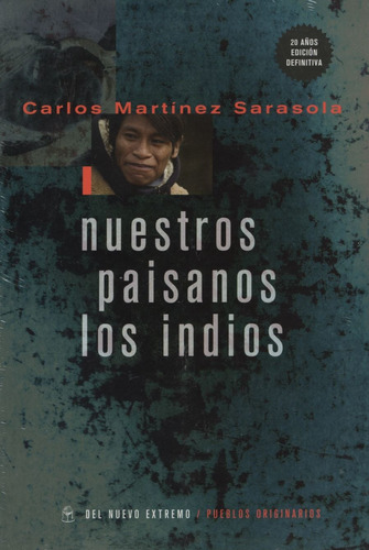 Nuestros Paisanos Los Indios, de Martinez Sarasola, Carlos. Editorial Del Nuevo Extremo, tapa blanda en español
