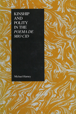 Libro Kinship And Polity In The Poema De Mio Cid - Harney...