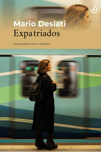 Expatriados, De Desiati, Mario. Editorial Menoscuarto Ediciones, Tapa Blanda En Español