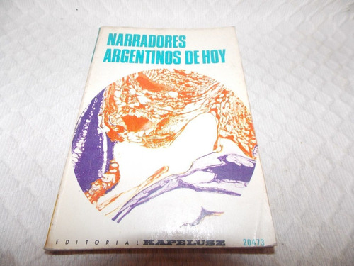 Narradores Argentinos Hoy - Eduardo Romano - Kapelusz