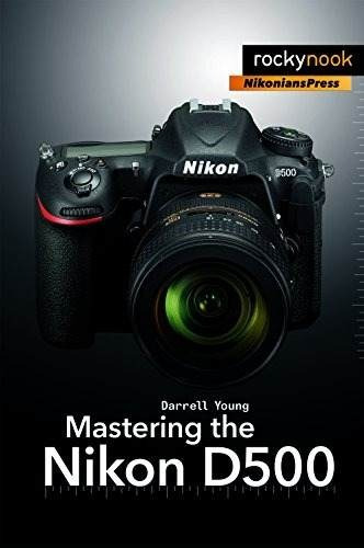 Libro Mastering The Nikon D500 - Nuevo