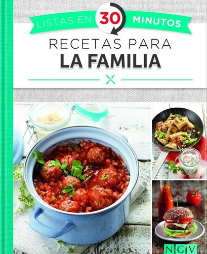 Libro Recetas Cocina Para La Familia En 30 Minutos Tapa Dura