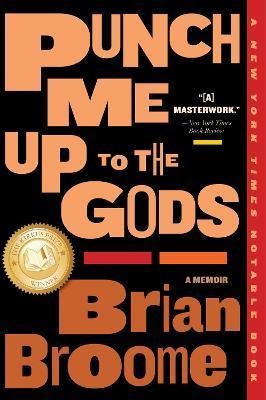 Libro Punch Me Up To The Gods : A Memoir - Brian Broome