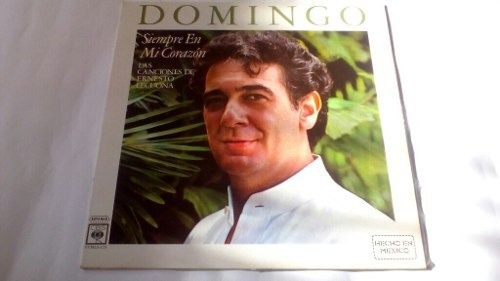 Lp Placido Domingo Siempre En Mi Corazon. Muy Buen Estado