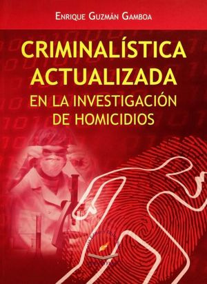 Libro Criminalistica Actualizada En La Investigacion De  Nvo