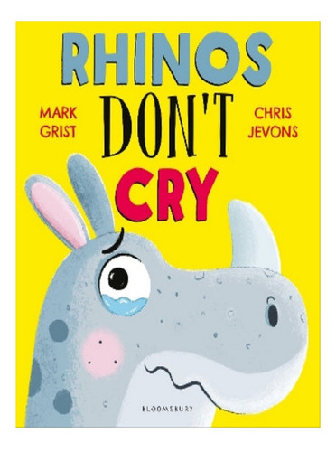 Rhinos Don't Cry - Mark Grist. Eb08