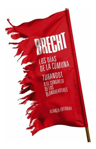 Días De La Comuna Los / Turandot, Bertolt Brecht, Alianza