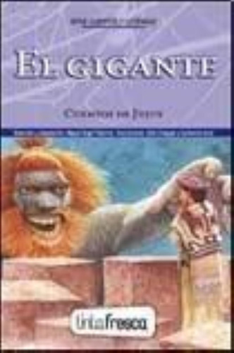 El Gigante - Cuentos De Jujuy - Palermo - Tinta Fresca