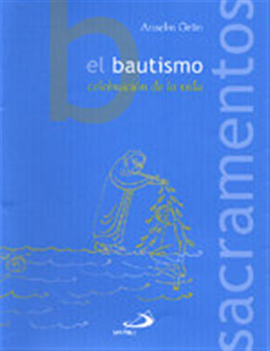 Bautismo,el - Grun,anselm