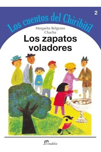 Libro 2. Los Zapatos Voladores Los Cuentos Del Chiribitil De