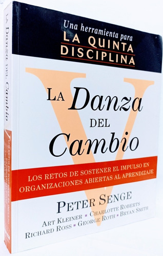 La Quinta Disciplina: La Danza Del Cambio 