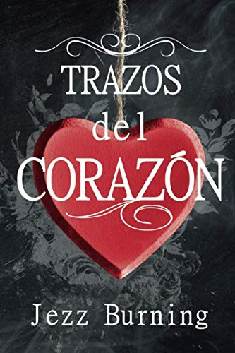 Trazos Del Corazon: Antologia De Relatos