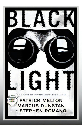Black Light (large Print Edition), De Melton, Patrick. Editorial Mulholland Books, Tapa Blanda En Inglés