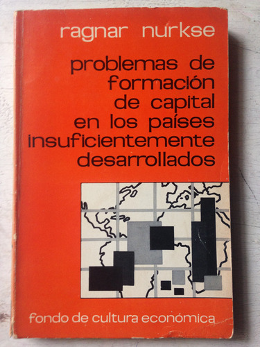 Problemas De Formacion De Capital Ragnar Nurkse