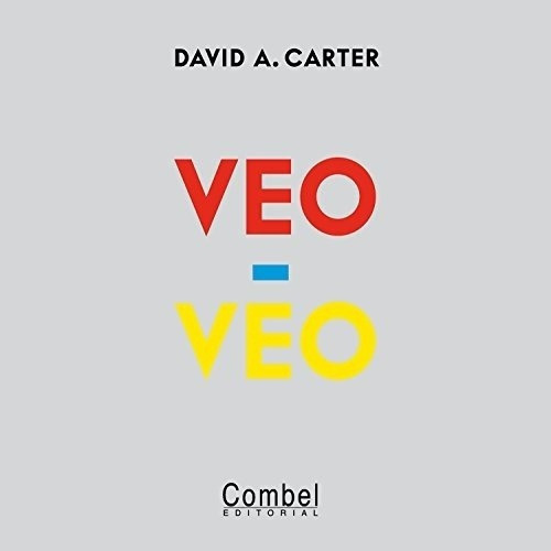 Veo Veo  - David A. Carter, de David A. Carter. Editorial Combel Editora en español