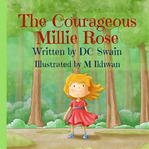 The Courageous Millie Rose, De Dc Swain. Editorial Cambridge Town Press, Tapa Blanda En Inglés