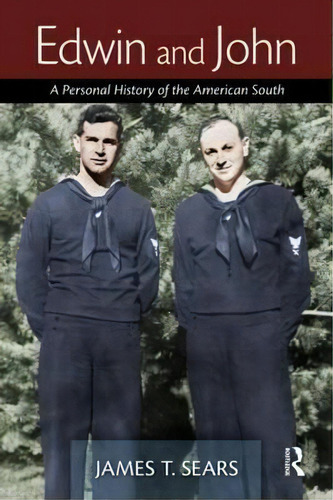 Edwin And John : A Personal History Of The American South, De James Sears. Editorial Taylor & Francis Inc, Tapa Blanda En Inglés
