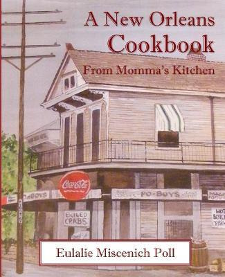 Libro A New Orleans Cookbook From Momma's Kitchen - Eulal...