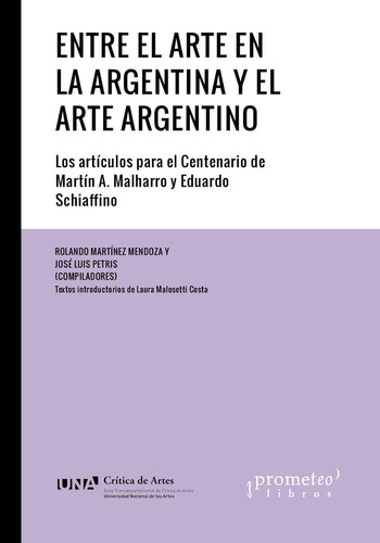Entre El Arte En La Argentina Y El Arte Argentino - Aa. Vv