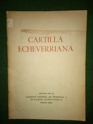 Cartilla Echeverriana Comision Homenaje A Esteban Echeverria