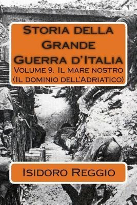 Storia Della Grande Guerra D'italia - Volume 9 : Volume 9...