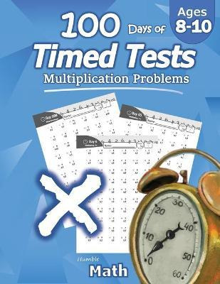 Libro Humble Math - 100 Days Of Timed Tests : Multiplicat...