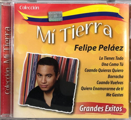 Felipe Peláez - Mi Tierra Grandes Éxitos