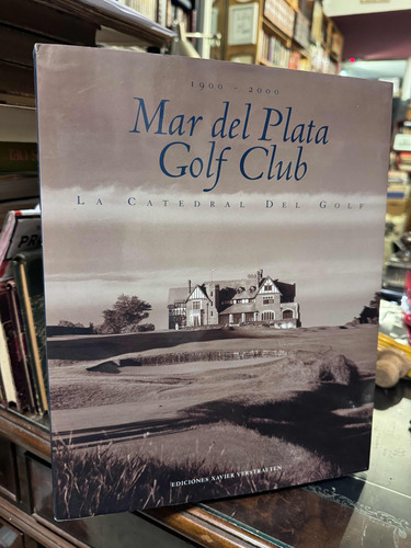 Mar Del Plata Golf Club - Jorge Ledesma Y Otros