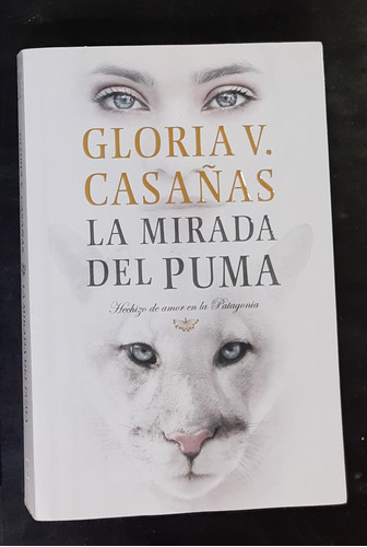 La Mirada Del Puma. - Gloria V. Casañas