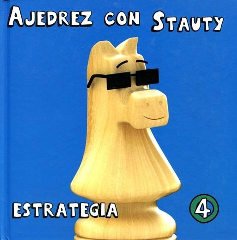 Ajedrez Con Stauty 4  Estrategia  Tapa Durayrt