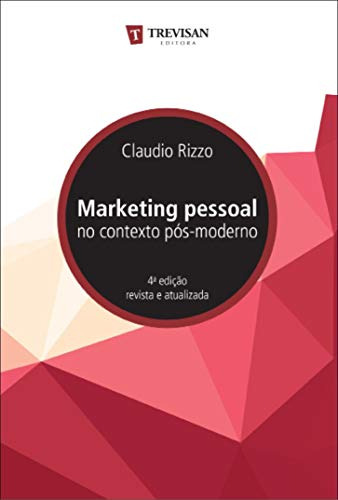 Libro Marketing Pessoal No Contexto Pos-moderno - 4ª Ed