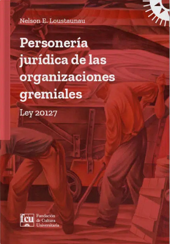 Personería Jurídica De Las Organizaciones Gremiales / Fcu