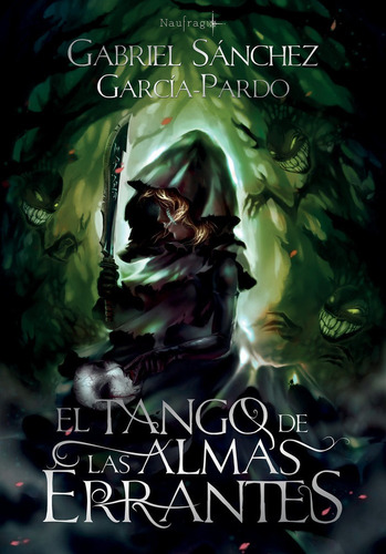 El Tango De Las Almas Errantes, De Sanchez Garcia Pardo,gabriel. Editorial Ediciones Naufragio De Letras,sl En Español