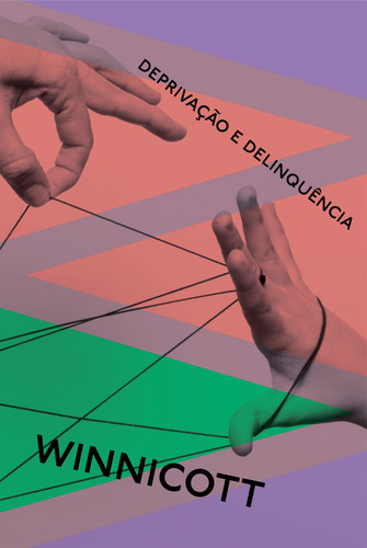 Deprivação E Delinquência, De Donald Winnicott. Editorial Ubu Editora, Capa Mole Em Português