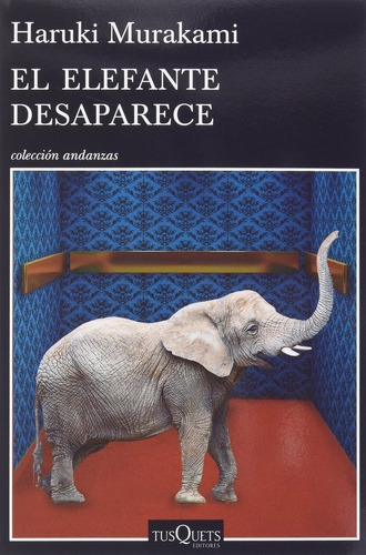 Libro El Elefante Desaparece - Murakami, Haruki