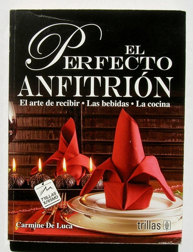 El Perfecto Anfitrion  Las Bebidas, La Cocina Libro 2010