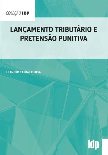 Libro Lancamento Tributario E Pretensao Punitiva De Silva Le